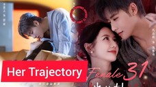 Episodes 31 end ~ Her Trajectory 2025