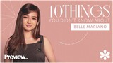 10 Things You Didn't Know About Belle Mariano | Preview 10 | PREVIEW