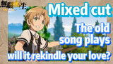 Mushoku Tensei, Mixed cut  - The old song plays, will it rekindle your love?