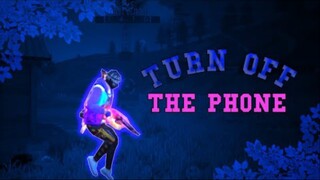 Turn Off The Phone - Free Fire Montage Edit by Relax FF