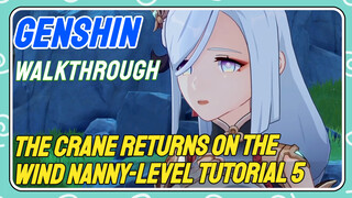 [Genshin  Walkthrough]  The Crane Returns on the Wind Nanny-level tutorial 5