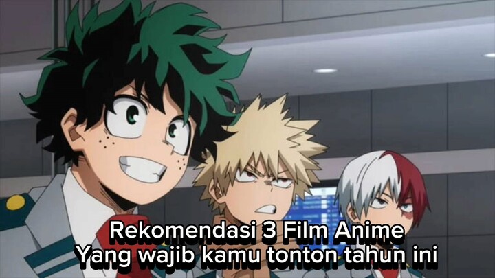 Rekomendasi 3 Film Anime Yang Wajib Kalian Tonton Tahun 2024, Apakah Kalian Udah Nonton Atau Belum?