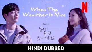 When The Weather Is Nice S01 E06 Korean Drama In Hindi & Urdu Dubbed (Slowly Falling Love)