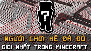 Ông Tổ Ngành ĐÁ ĐỎ Minecraft Là Ai?