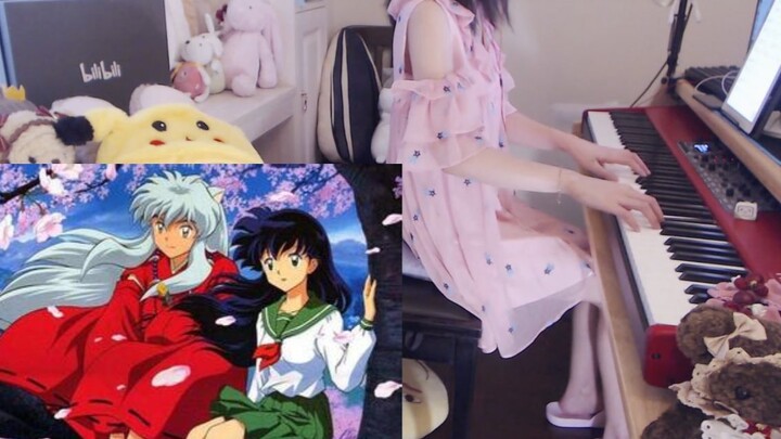 Piano❤ InuYasha——"Yearning Beyond Time and Space"