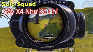 PUBG Mobile | Solo Squad Sấy X4 Thẳng Như Kẻ Chỉ - Địch Không Thể Chạy | NhâmHNTV