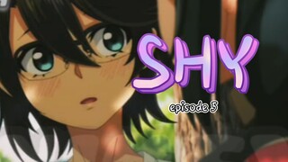 SHY _ episode 5