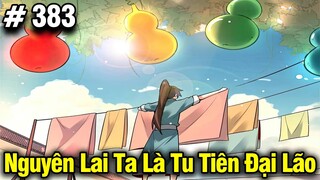 Nguyên Lai Ta Là Đại Lão Tu Tiên Chap 383 | Review Phim Truyện Tranh Hay | Lệ Phi Vũ