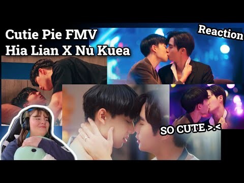 Cutie Pie FMV | Hia Lian X Nu Kuea - Reaction *SO CUTE!!*
