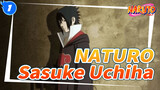 NATURO|[Hoành tráng] Chuyện về Sasuke Uchiha_1