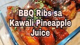 BBQ RIBS SA KAWALI PINEAPPLE JUICE Lhynn Cuisine