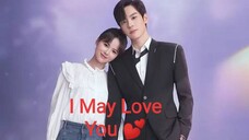 EP.20 I MAY LOVE YOU ENG-SUB