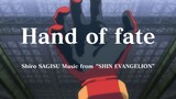 Bàn tay của số phận Tân thế kỷ Evangelion Phim mới: Tập cuối