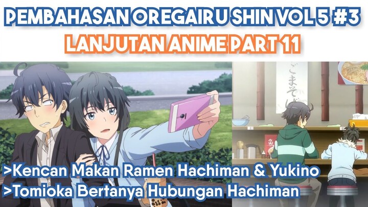 Pembahasan Oregairu Shin Volume 5 Part 3 (Lanjutan Anime Part 11)