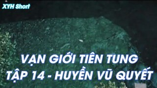 Vạn giới Tiên Tung 14 - Huyền Vũ Quyết