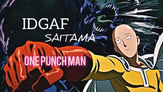 [AMV] Saitama - IDGAF (ONE PUNCH MAN)