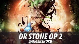 DOCTOR STONE OP 2 - SANGENSHOKU ( SMULE COVER FT STRANGERS )