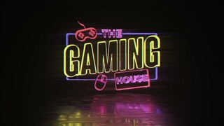 THE GAMING HOUSE -- COMING SOON