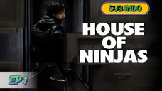 House of Ninjas Ep 1 || 2024 || SUB INDO