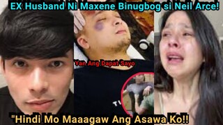 SHOCKING! Ex HUSBAND ni Maxene Magalona Sinugod At Binugbog Si Neil Arce!Nakakaawa!