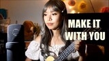 MAKE IT WITH YOU (Bread) - Cover by Apple Crisol
