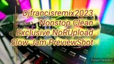 djfrancisremix2023 Nonstop Clean Exclusive Slow Jam PreviewShort Share Like Subscribe
