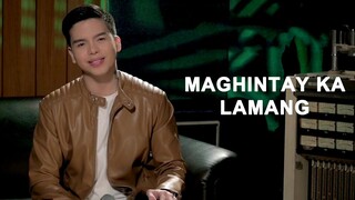 Anthony Rosaldo sings "MAGHINTAY KA LAMANG"