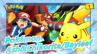 [Pokémon] Ash&Chikorita/Bayleef  --- Lebih Cintai Aku_1