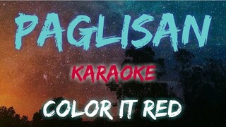 PAGLISAN - COLOR IT RED (KARAOKE VERSION)