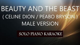 BEAUTY AND THE BEAST ( MALE VERSION ) ( CELINE DION / PEABO BRYSON ) PH KARAOKE PIANO by REQUEST