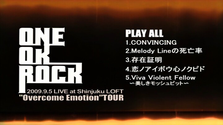ONE OK ROCK 2009.9.5 LIVE at Shinjuku LOFT "Overcome Emotion" TOUR