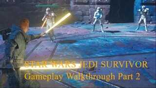 STAR WARS JEDI SURVIVOR Gameplay Walkthrough Part 2 [4K] - No Com