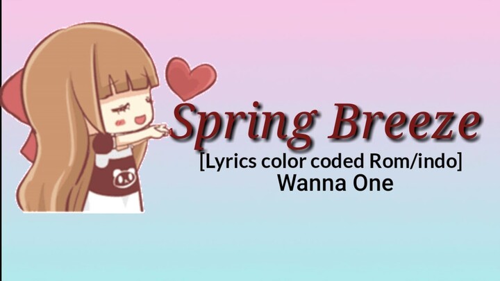 Wanna One (워너원) - Spring Breeze 'Sub INDO' [Lyrics color coded Rom/indo] | Lirik indonesia
