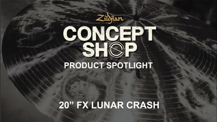 NEW 20" FX Lunar Crash | Zildjian Concept Shop Fall '22