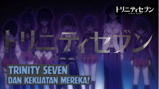 Trinity Seven dan Kekuatan Mereka❗❗