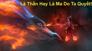 Là Thần Hay Là Ma Do Ta Quyết | Tóm Tắt : Na Tra - Ma Đồng Giáng Thế