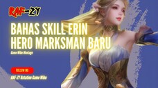 [4K]WAJIB DICOBA⁉️PEMBAHASAN SINGKAT SEMUA SKILL HERO MARKSMAN BARU HONOR OF KING YANG BERNAMA ERIN