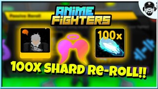 Re-rolling Passives with 100x SHARDS but... | Anime Fighters Simulator | ROBLOX