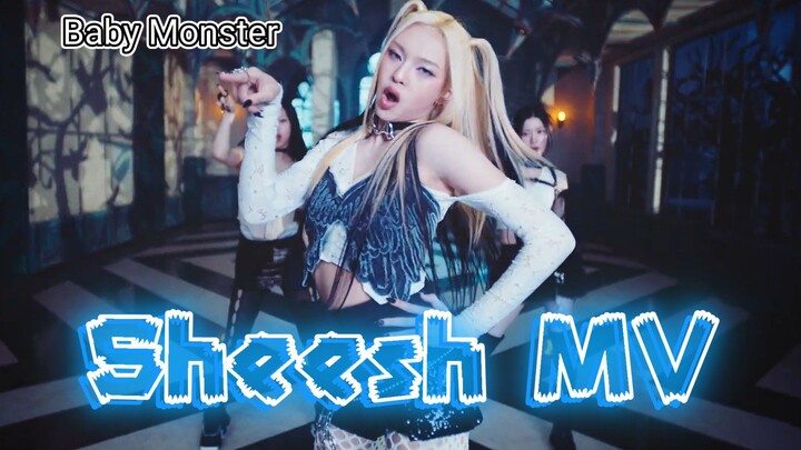 sheesh MV - Baby Monster