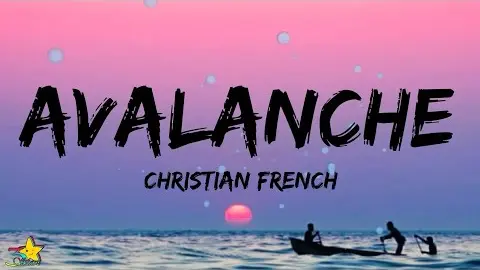 Christian French - Avalanche (Lyrics)