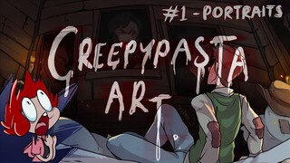 #1 The PORTRAITS - CREEPYpasta Art