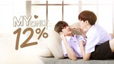 [🇹🇭] My Only 12% (2022) Ep 7 Eng Sub