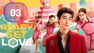 🇹🇭EP 3 | Ready Set Love (2024)[EngSub]