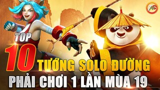 Liên Quân Top 10 Tướng Solo Tà Thần Mùa 19 | Review Đấu Giải Phần 4 TNG