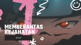 MEMBERANTAS KEJAHATAN BESAR [EDIT AMV]