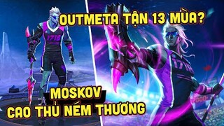 MLBB | 20 KILLS VỚI MOSKOV CAO THỦ NÉM THƯƠNG: OUTMETA TẬN 13 MÙA? CÁCH CHƠI Ở RANK MYTHIC! | Tốp Mỡ