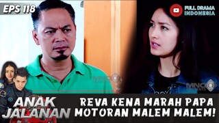 REVA KENA MARAH PAPA MOTORAN MALEM MALEM! - ANAK JALANAN EPS 118