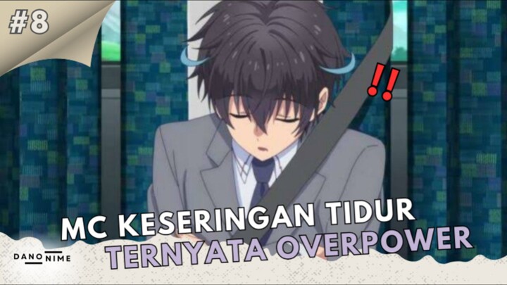 MC KESERINGAN TIDUR TERNYATA OVERPOWER PARAHH❗❗😭