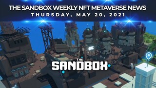 The Sandbox Weekly NFT Metaverse News - 5/20/2021