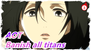 Attack on Titan|[Epic]I'll banish all the titans! No one will be left behind!（EP-1)_3